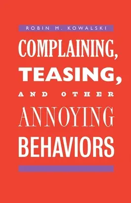 Sťažovanie sa, podpichovanie a iné nepríjemné správanie - Complaining, Teasing, and Other Annoying Behaviors