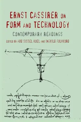 Ernst Cassirer o forme a technológii: Súčasné čítanie - Ernst Cassirer on Form and Technology: Contemporary Readings