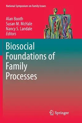 Biosociálne základy rodinných procesov - Biosocial Foundations of Family Processes