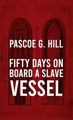 Päťdesiat dní na palube otrockej lode v tvrdej väzbe - Fifty Days On Board A Slave-vessel Hardcover