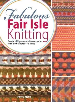 Fabulous Fair Isle Knitting (Báječné pletenie na ostrove) - Fabulous Fair Isle Knitting