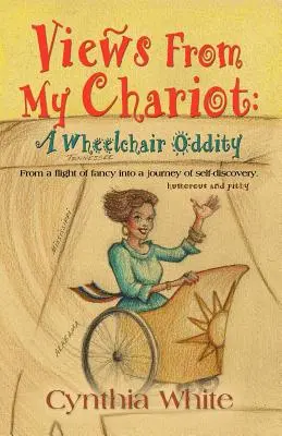 Pohľady z môjho voza: A Wheelchair Oddity - Views from My Chariot: A Wheelchair Oddity