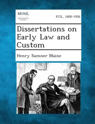 Dissertations on Early Law and Custom (Dizertačné práce o ranom práve a zvykoch) - Dissertations on Early Law and Custom