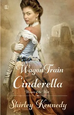 Popoluška vo vagóne - Wagon Train Cinderella
