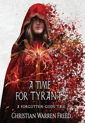 Čas tyranov: Príbeh zabudnutých bohov #6 - A Time For Tyrants: A Forgotten Gods Tale #6