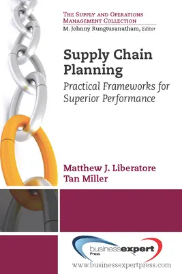 Plánovanie dodávateľského reťazca: Praktické rámce pre vynikajúcu výkonnosť - Supply Chain Planning: Practical Frameworks for Superior Performance