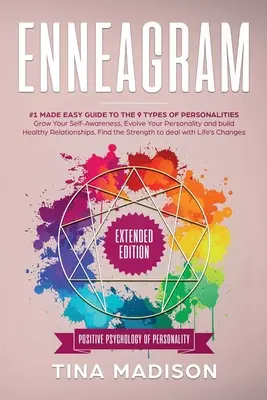 Enneagram: #1 Zjednodušený sprievodca 9 typmi osobností. Rozvíjajte svoje sebavedomie, rozvíjajte svoju osobnosť a budujte zdravie - Enneagram: #1 Made Easy Guide to the 9 Type of Personalities. Grow Your Self-Awareness, Evolve Your Personality, and build Health