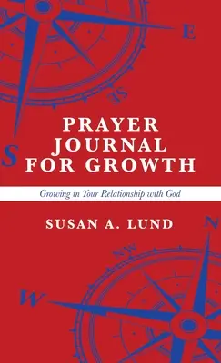 Modlitebný denník pre rast: Rýchly modlitbový plán: Rast vo vašom vzťahu s Bohom - Prayer Journal for Growth: Growing in Your Relationship with God