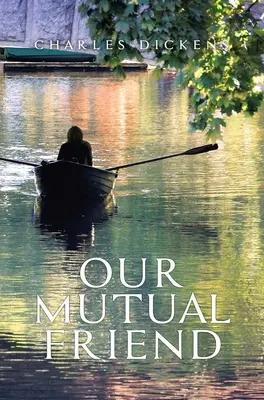 Náš spoločný priateľ - Our Mutual Friend