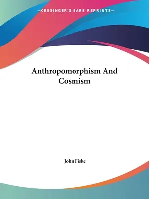 Antropomorfizmus a kozmizmus - Anthropomorphism And Cosmism