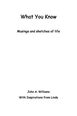 Čo viete: Múzy a náčrty zo života - What You Know: Musings and Sketches of Life