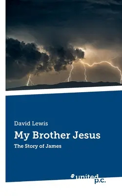 Môj brat Ježiš: Príbeh Jakuba - My Brother Jesus: The Story of James