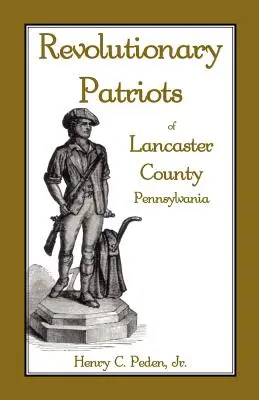Revoluční vlastenci z okresu Lancaster, Pensylvánia - Revolutionary Patriots of Lancaster County, Pennsylvania