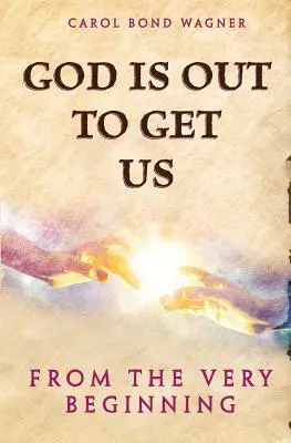 Boh nás chce dostať: Od samého začiatku - God Is Out to Get Us: From the Very Beginning