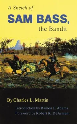 Náčrt zbojníka Sama Bassa, zväzok 6 - A Sketch of Sam Bass, the Bandit, Volume 6