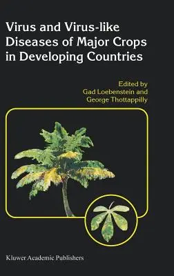 Vírusy a vírusom podobné choroby hlavných plodín v rozvojových krajinách - Virus and Virus-Like Diseases of Major Crops in Developing Countries