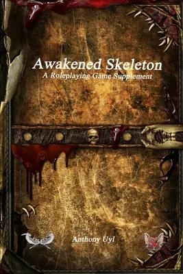 Prebudený kostlivec Doplnok k rolovej hre - Awakened Skeleton A Roleplaying Game Supplement