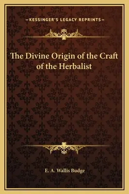 Božský pôvod bylinkárskeho remesla - The Divine Origin of the Craft of the Herbalist