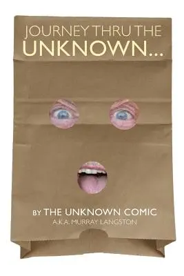 Cesta do neznáma... (komiks o neznámom) - Journey Thru the Unknown... (the Unknown Comic)