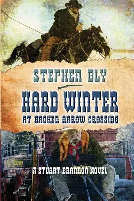 Ťažká zima v Broken Arrow Crossing - Hard Winter at Broken Arrow Crossing