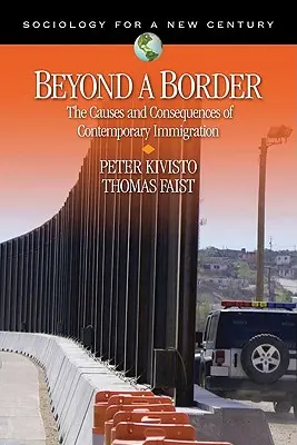 Za hranicou: Príčiny a dôsledky súčasného prisťahovalectva - Beyond a Border: The Causes and Consequences of Contemporary Immigration