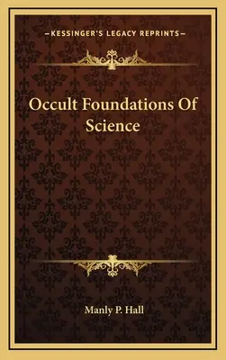 Okultné základy vedy - Occult Foundations Of Science
