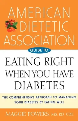 Sprievodca správnym stravovaním pri cukrovke od Americkej dietetickej asociácie - American Dietetic Association Guide to Eating Right When You Have Diabetes