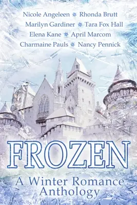 Frozen: Antológia zimných románov - Frozen: A Winter Romance Anthology