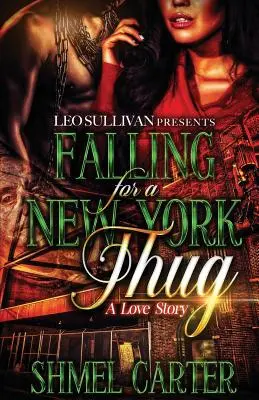 Zamilovať sa do newyorského zločinca: Milostný príbeh - Falling for a New York Thug: A Love Story