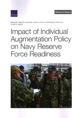 Vplyv politiky individuálneho doplňovania na pripravenosť záložných síl námorníctva - Impact of Individual Augmentation Policy on Navy Reserve Force Readiness