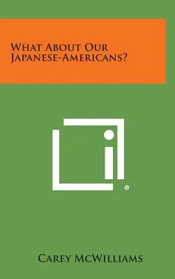 A čo naši Američania japonského pôvodu? - What About Our Japanese-Americans?