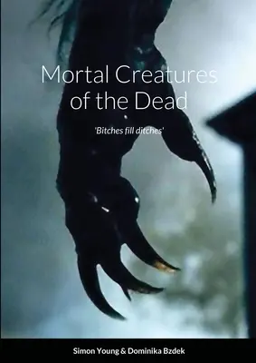 Smrteľné bytosti mŕtvych - Mortal Creatures of the Dead