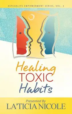 Liečenie toxických návykov - Healing Toxic Habits