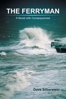 Prievozník: Román s dôsledkami - The Ferryman: A Novel with Consequences