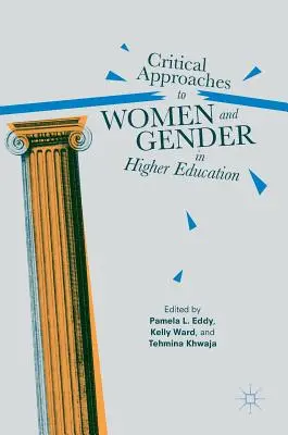 Kritické prístupy k ženám a rodovej rovnosti vo vysokoškolskom vzdelávaní - Critical Approaches to Women and Gender in Higher Education