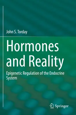Hormóny a realita: Epigenetická regulácia endokrinného systému - Hormones and Reality: Epigenetic Regulation of the Endocrine System