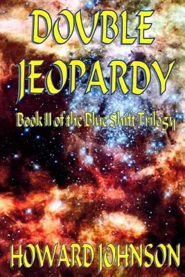 Dvojité nebezpečenstvo: Modrý posun II - Double Jeopardy: Blue Shift II