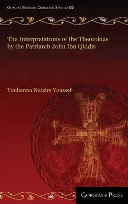 Výklady teotókie patriarchu Jána ibn Kiddisa - The Interpretations of the Theotokias by the Patriarch John ibn Qiddis