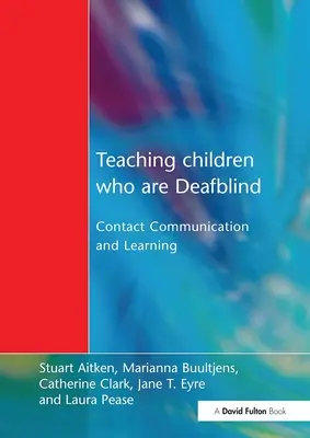 Vyučovanie hluchoslepých detí: Kontaktná komunikácia a učenie - Teaching Children Who are Deafblind: Contact Communication and Learning