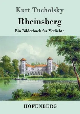 Rheinsberg: Ein Bilderbuch fr Verliebte