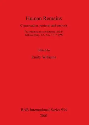 Ľudské pozostatky: Konzervácia, vyhľadávanie a analýza - Human Remains: Conservation, retrieval and analysis