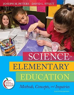 Veda v základnom vzdelávaní: Metódy, koncepcie a skúmania - Science in Elementary Education: Methods, Concepts, and Inquiries