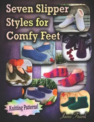 Sedem štýlov papúč pre pohodlné nohy: Pletené vzory - Seven Slipper Styles for Comfy Feet: Knitting Patterns