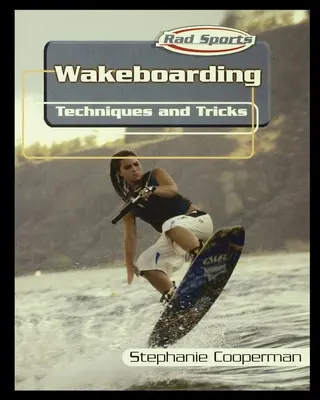 Wakeboarding: Techniky a triky - Wakeboarding: Techniques and Tricks