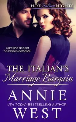 Talianska manželská dohoda: Horúce talianske noci, kniha 7 - The Italian's Marriage Bargain: Hot Italian Nights, Book 7