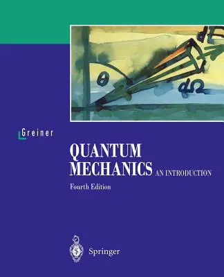 Kvantová mechanika: Úvod do kvantovej mechaniky - Quantum Mechanics: An Introduction