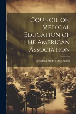 Rada pre lekárske vzdelávanie Americkej asociácie - Council on Medical Education of The American Association