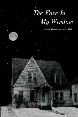 Tvár v mojom okne - The Face in My Window