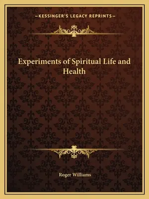 Pokusy o duchovný život a zdravie - Experiments of Spiritual Life and Health