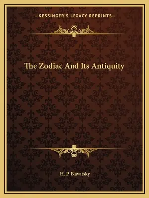 Zodiak a jeho starobylosť - The Zodiac And Its Antiquity
